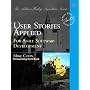 User Stories Applied: For Agile Software Development (The Addison-Wesley Signature Series)