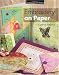 Embroidery on Paper (A Passion for Paper)