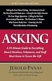 Asking: A 59-minute Guide to Everything Board Members, Volunteers, and Staff Must Know to Secure the Gift
