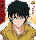 Ｔｉｍｅ　ｈａｓ　ｃｏｍｅ （アニメ「テニスの王子様」）
