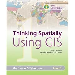 Thinking Spatially Using GIS (Our World GIS Education)