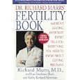 Dr. Richard Marrs' Fertility Book by  Richard P./ Bloch, Lisa Friedman/ Silverman, Kathy Kirtland Marrs