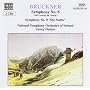 Bruckner : Symphonies n� 8 et n� 0 "die Nullte" ~ Anton Bruckner