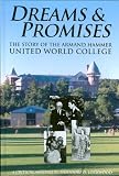 Dreams & Promises: The Story of the Armand Hammer United World College : A Critical Analysis