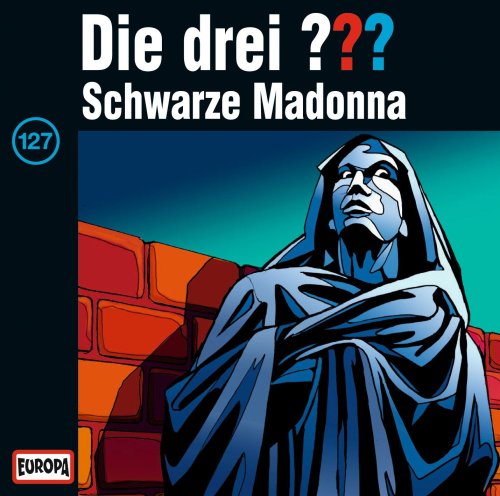 Die drei Fragezeichen - Folge 127: Schwarze Madonna