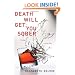 Death Will Get You Sober