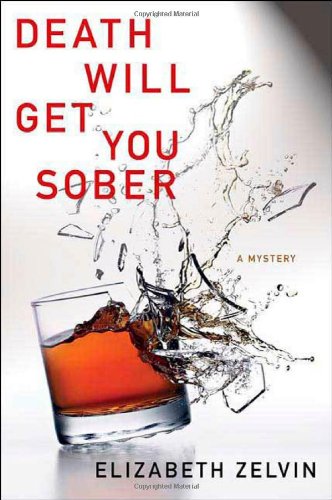 Death Will Get You Sober, by Elizabeth Zelvin