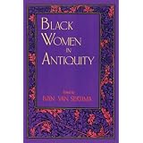Black Women in Antiquity (Journal of African Civilizations ; V. 6)