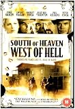 South of Heaven West of Hell [DVD]