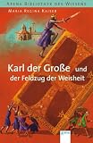 Produkt-Bild: Karl der Gro&szlig;e und der Feldzug der Weisheit: Lebendige Geschichte