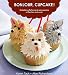 Books : bonjour, cupcake ! créations follement amusantes et faciles à réussir