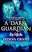 Books : A Dark Guardian (The Shields)