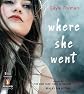 Where She Went [Audio CD]