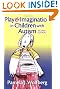 Play and Imagination in Children with Autism, Second Edition