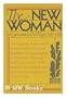 The new woman: Feminism in Greenwich Village, 1910-1920