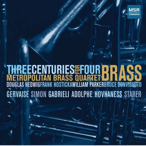 CD-Charts  Search : Three Centuries for Four Brass - Metropolitan Brass Quartet