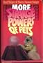 More Strange Powers of Pets