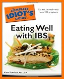 The Complete Idiot's Guide to Eating Well with IBS