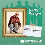 Larry Winget - Interview with the Pitbull of Personal Development: Conversations with the Best Entrepreneurs on the Planet | [Larry Winget]