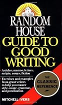 Random House Guide to Good Writing