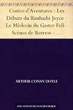Contes dAventures : Les Débuts du Bimbashi Joyce - Le Médecin du Gaster Fell - Scènes de Borrow - LHomme dArkhangelsk - Le Grand Moteur Brown-Pericord - La Chambre scellée (French Edition)