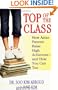 Top of the Class: How Asian Parents Raise High Achievers--and How You Can Too