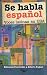 Se habla espa&ntilde;ol (Spanish Edition)