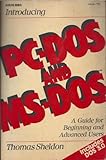 Introducing PC-DOS and MS-DOS : a guide for beginning and advanced techniques