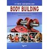 Il libro completo del body building. Gli esercizi e l'allenamento per scolpire, modellare e definire un fisico d'acciaio (Sport)
