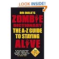 Dr Dale's Zombie Dictionary: The A-Z Guide to Staying Alive