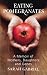 Eating Pomegranates: A Memoir of Mothers, Daughters and Genes