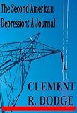 The Second American Depression: A Journal