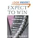 Expect to Win: Proven Strategies for Success from a Wall Street Vet