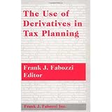 the use of derivatives in tax planning frank j fabozzi series