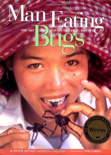 man eating bugs the art and science of eating insects