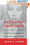 Recovery from Cults: Help for Victims of Psychological and Spiritual Abuse