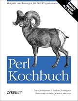 Perl Kochbuch: Beispiele und Lösungen für Perl-Programmierer