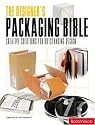 Designer's Packaging Bible: Creative Solutions for Outstanding Design