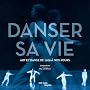 Danser sa vie : Art et danse de 1900 � nos jours. L'exposition