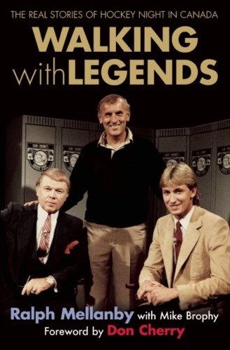 City Travel Guides Discounted  Books : Walking with Legends: The Real Stories of Hockey Night in Canada