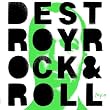 Destroy Rock & Roll (Neuauflage)