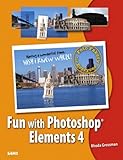 Fun with Photoshop Elements 4: Foto Fakery for Everyone