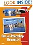 Fun with Photoshop Elements 4: Foto Fakery for Everyone