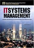 IT Systems Management: Designing, Implementing, and Managing World-Class Infrastructures (Harris Kern's Enterprise Computing Institute Series)