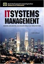 IT Systems Management: Designing, Implementing, and Managing World-Class Infrastructures