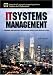 Book cover of IT Systems Management: Designing, Implementing, and Managing World-Class Infrastructures (Harris Kern's Enterprise Computing Institute Series).