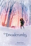 Breadcrumbs by Anne Ursu ($1.99)