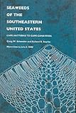Seaweeds of the Southeastern United States: Cape Matteras to Cape Canaveral