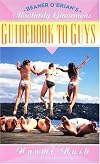 Beaner O'Brian's Absolutely Ginormous Guidebook to Guys