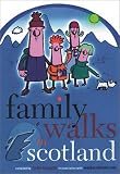 Family Walks in Scotland